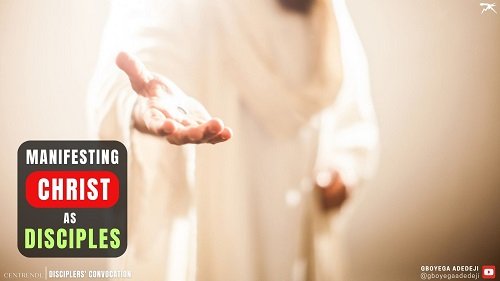 Manifesting Christ Jesus in Our Companies and Communities as Disciples