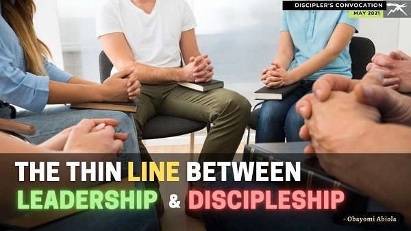 The Thin Line Between Leadership and Discipleship