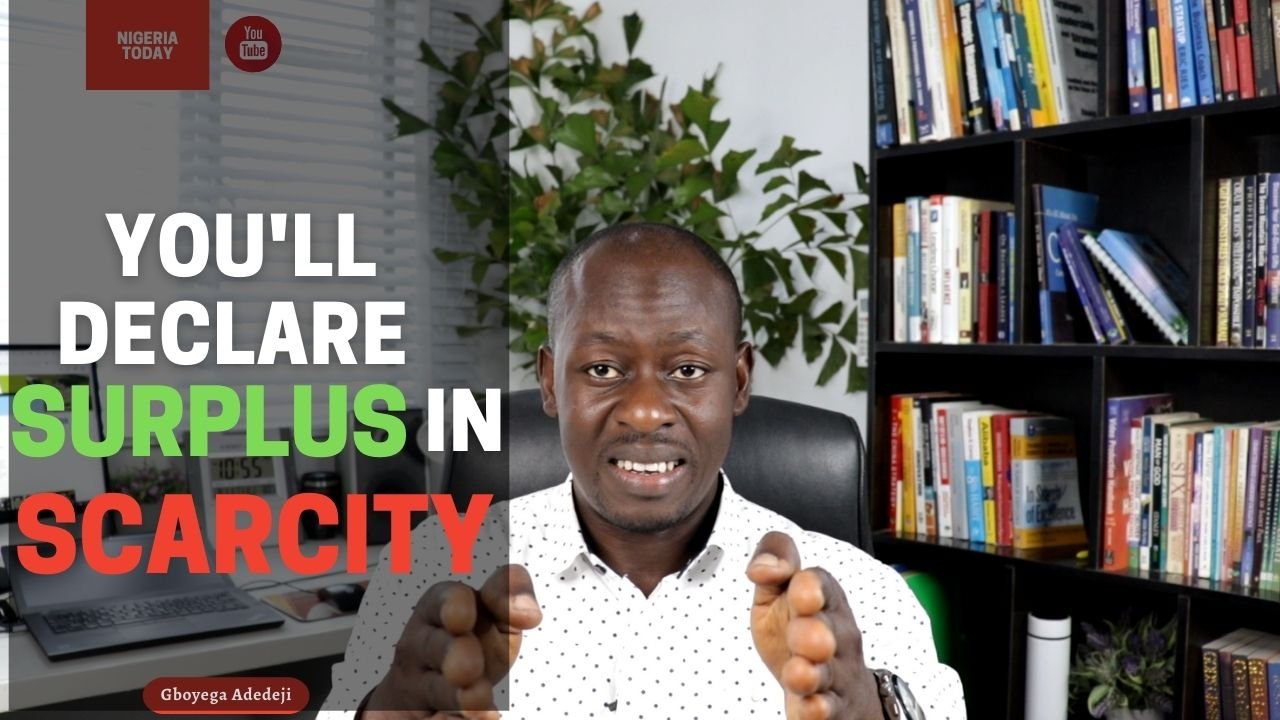 Despite The Harsh Economic Environment In Nigeria, You'll Declare Surplus!
