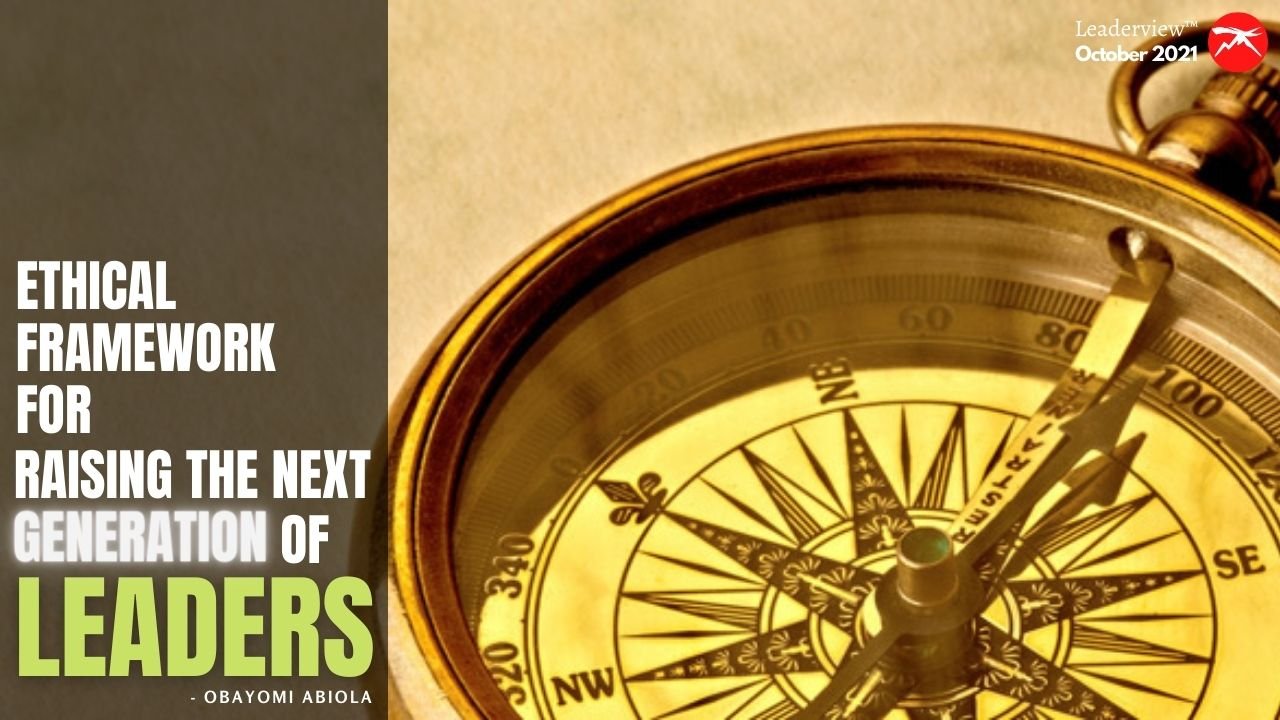 Ethical Framework for Raising The Next Generation of Leaders