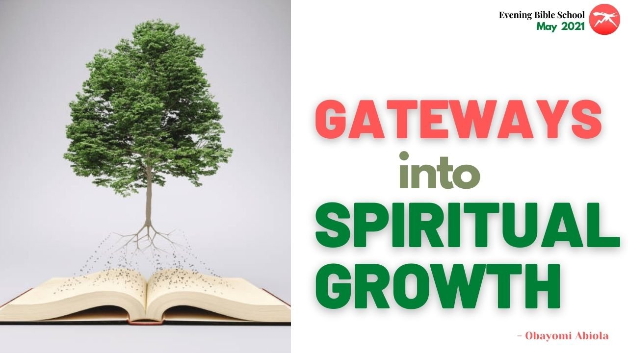 Examining The GATEWAYS Into Spiritual Growth