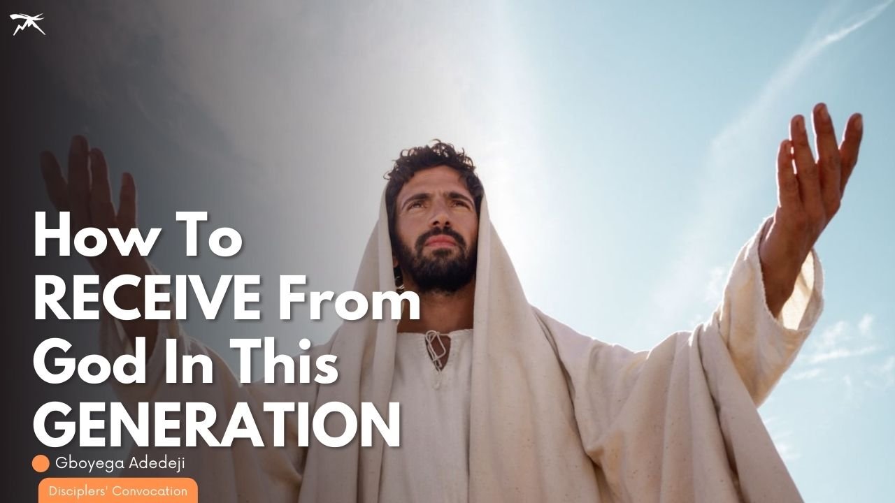 How To Receive From God In This Generation