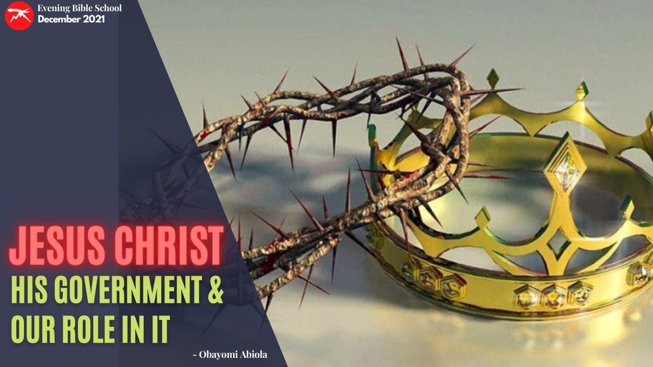 Jesus Christ: His Government And Our Role In It
