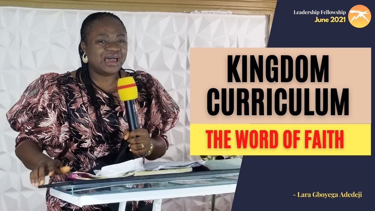KINGDOM CURRICULUM: The Word of Faith