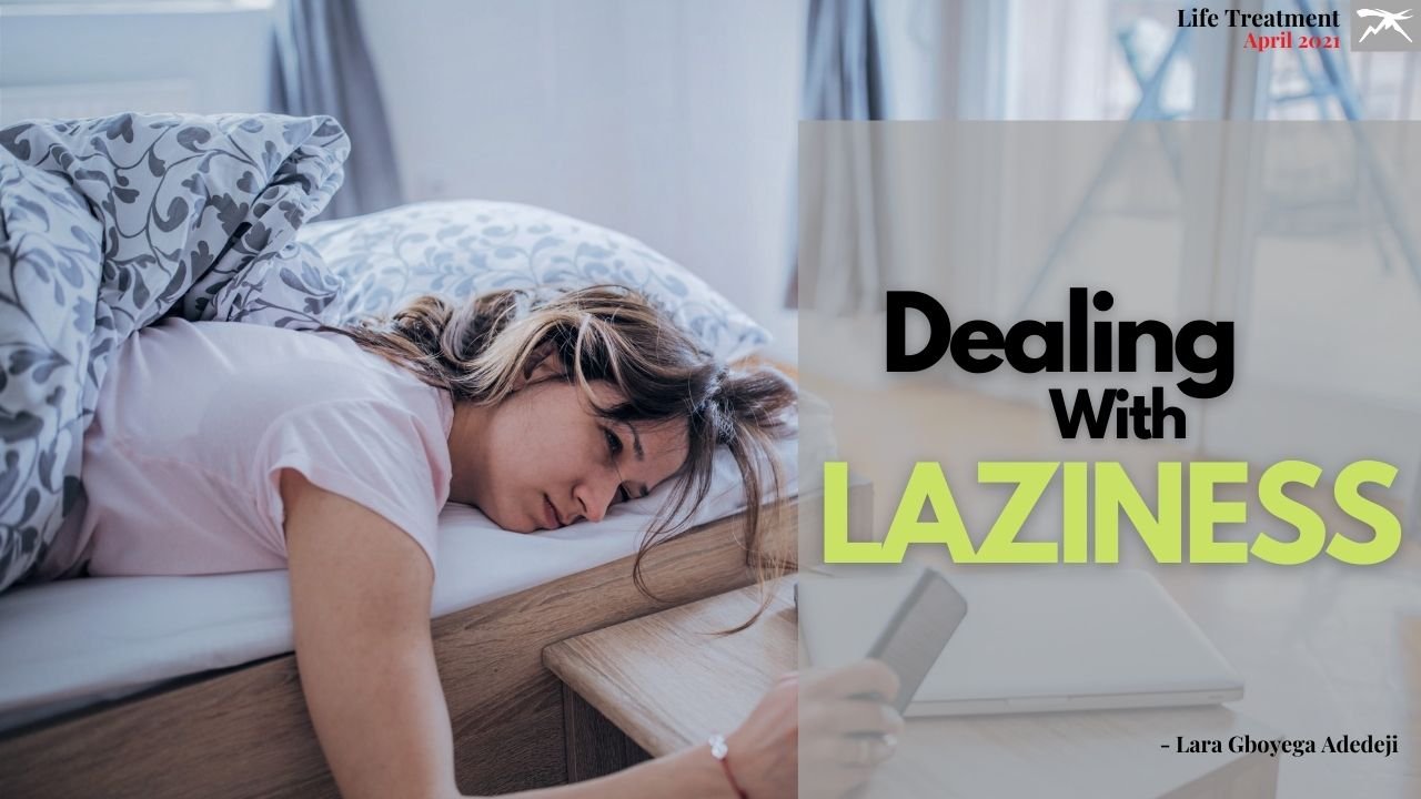 Life Treatment: LAZINESS (Episode 28)