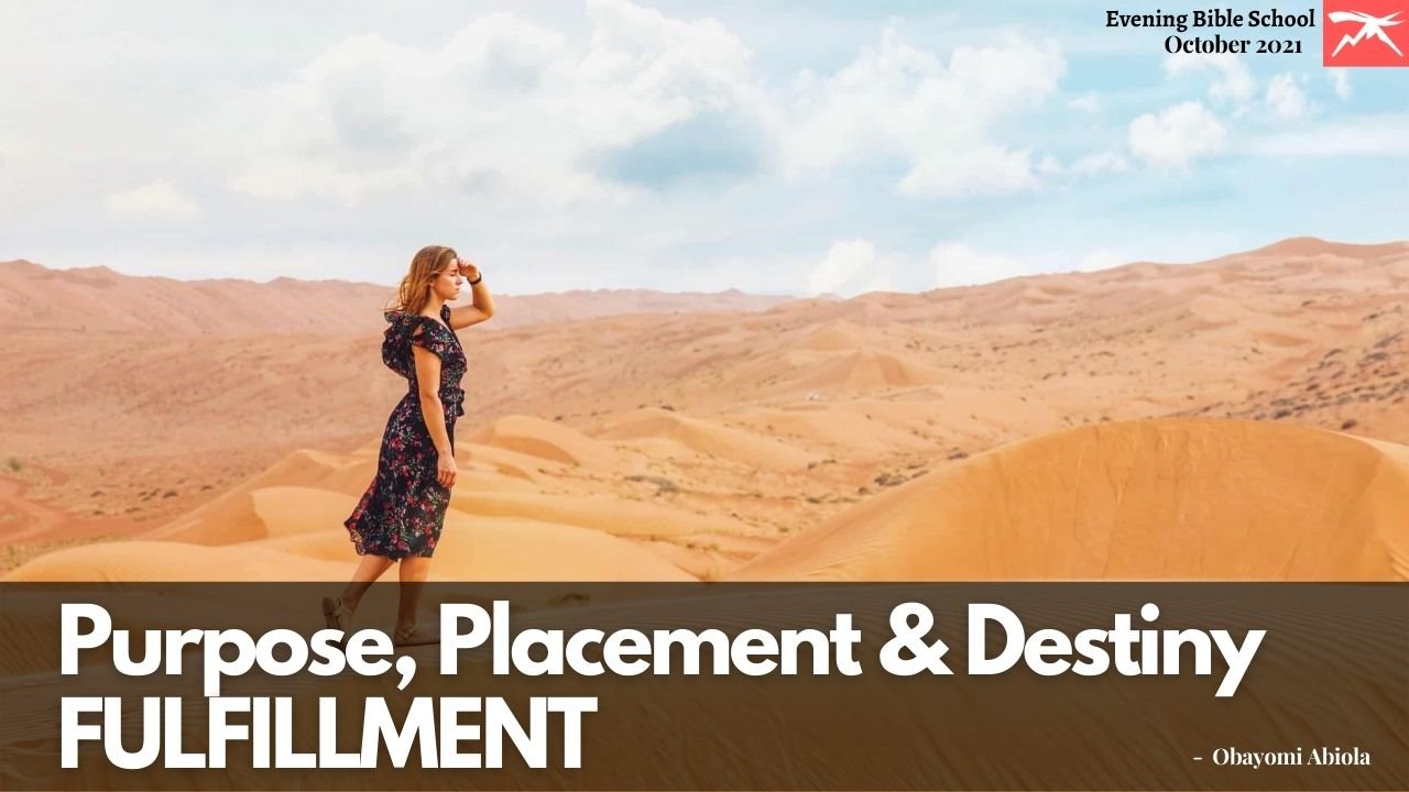 Purpose, Placement & Destiny Fulfillment
