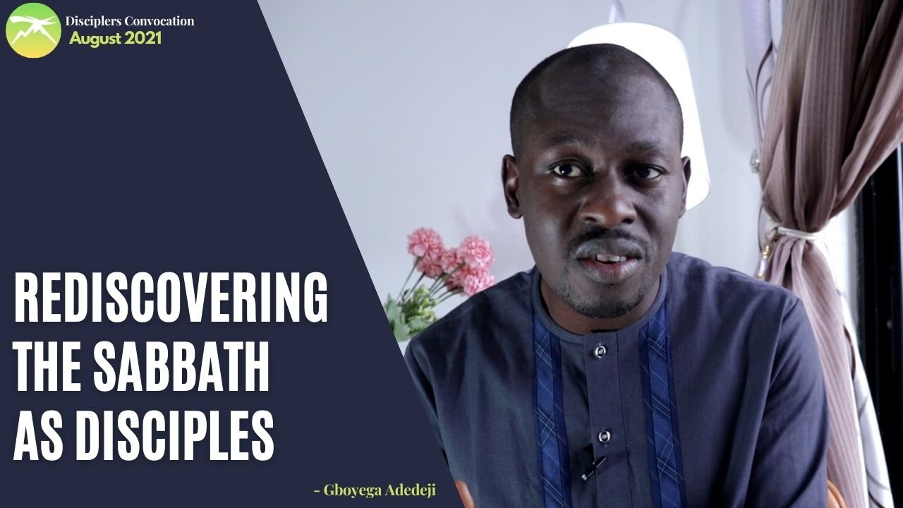 Rediscovering The Sabbath As Disciples