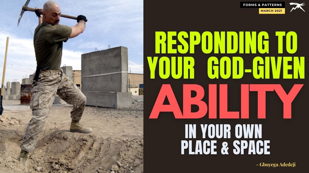 RESPONDING To Your God-Given ABILITY In Your Own Place And SPACE