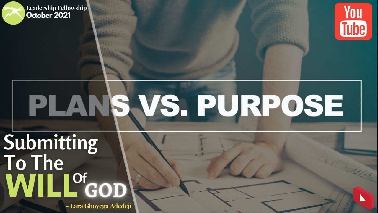 Submitting To The Will of God - Rediscovering The PLAN & PURPOSE of God