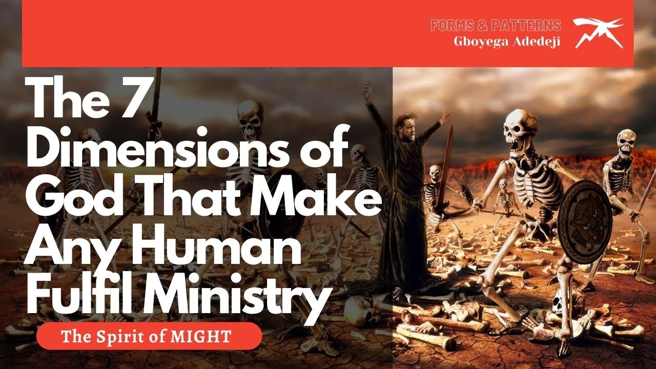 The 7 DIMENSIONS of God That MAKE Any Human FULFILL Ministry: The Spirit of MIGHT