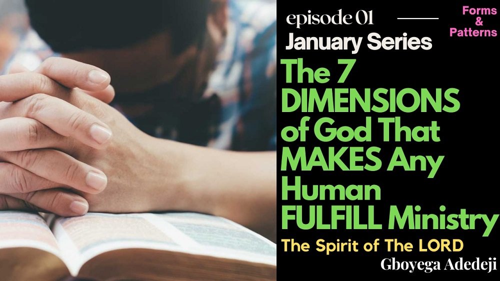 The 7 DIMENSIONS of God That MAKES Any Human FULFILL Ministry: The Spirit of The LORD