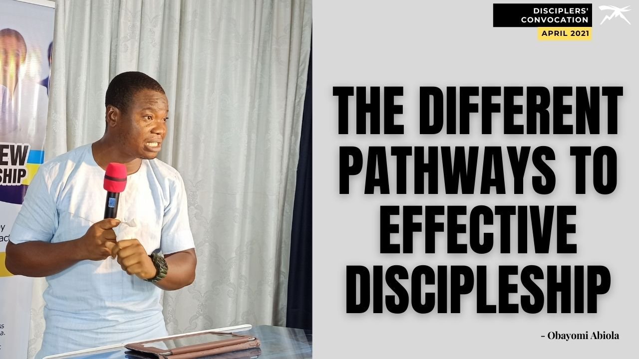 The Different PATHWAYS To Effective DISCIPLESHIP