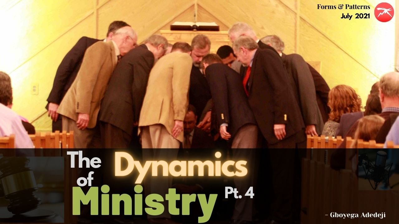 The Dynamics of Ministry Pt. 4
