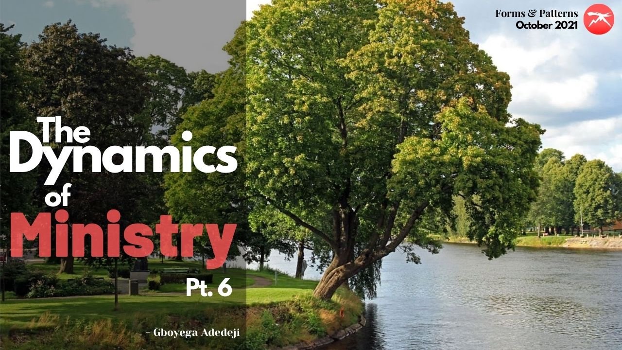 The Dynamics of Ministry Pt. 6