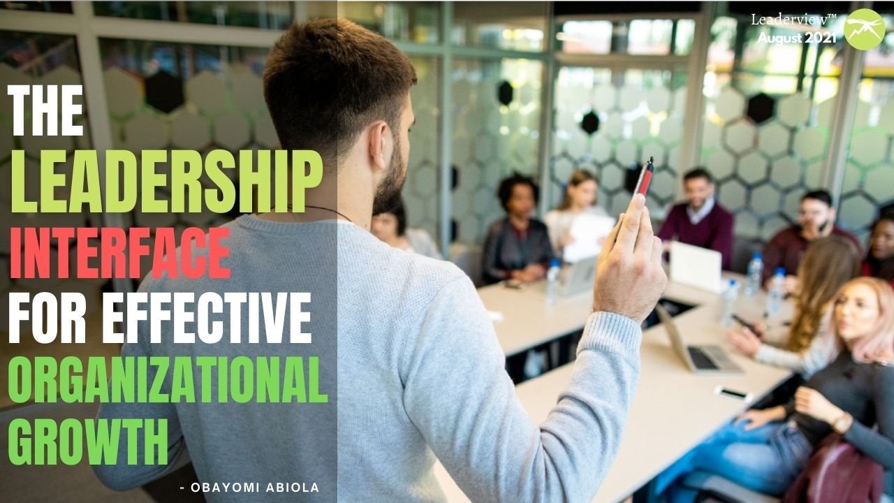 The Leadership Interface for Effective Organizational Growth