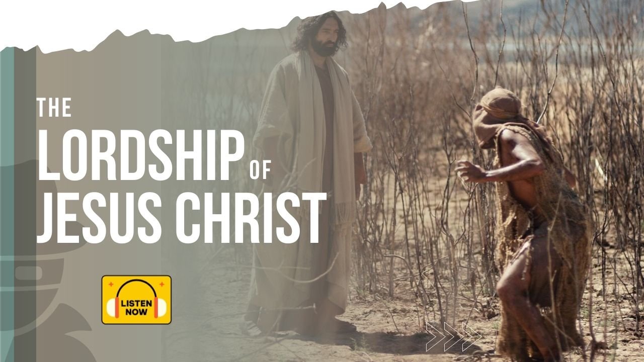 The Lordship of Christ Jesus