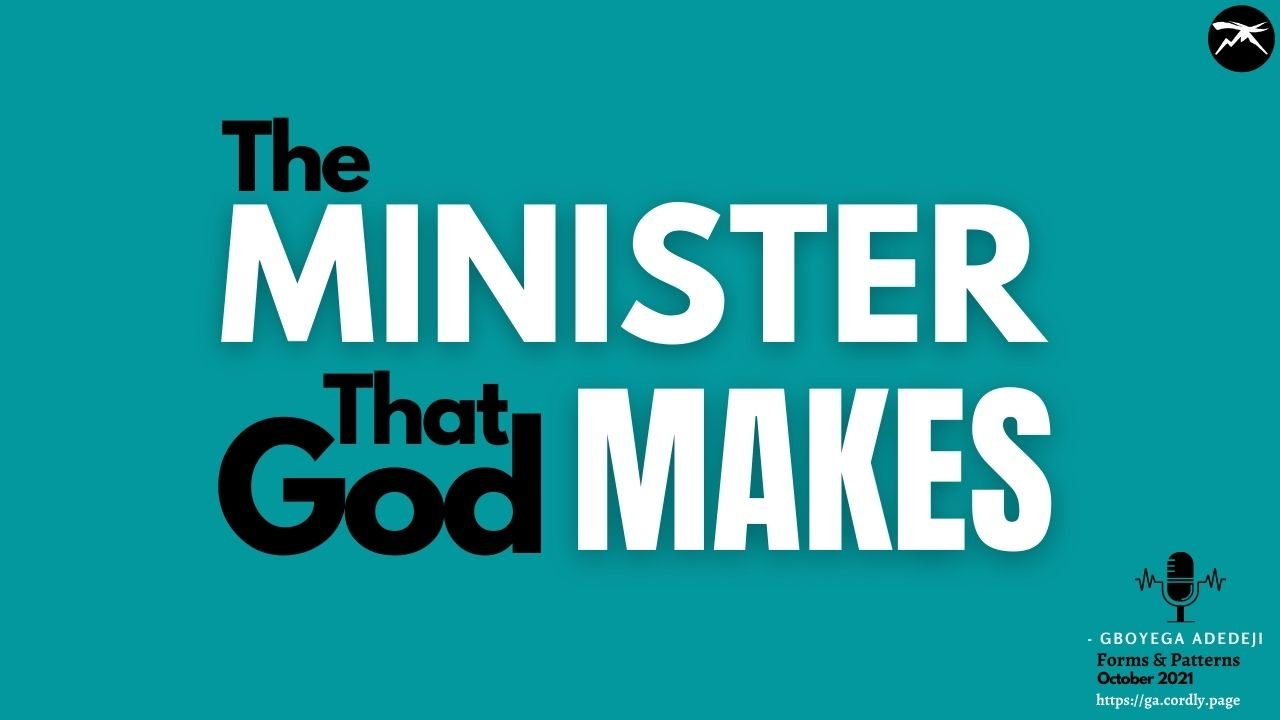 The Minister That God Makes: An Introduction
