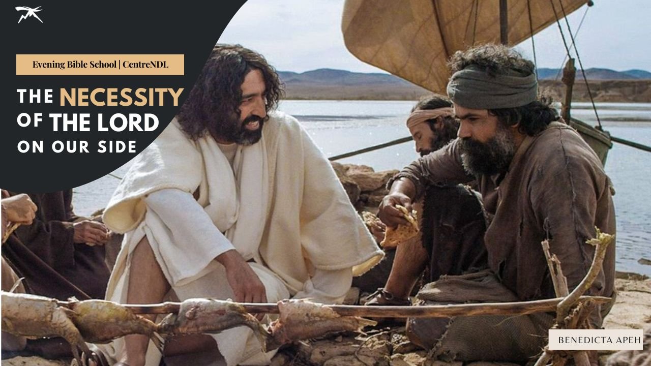 The Necessity of The Lord On Our Side