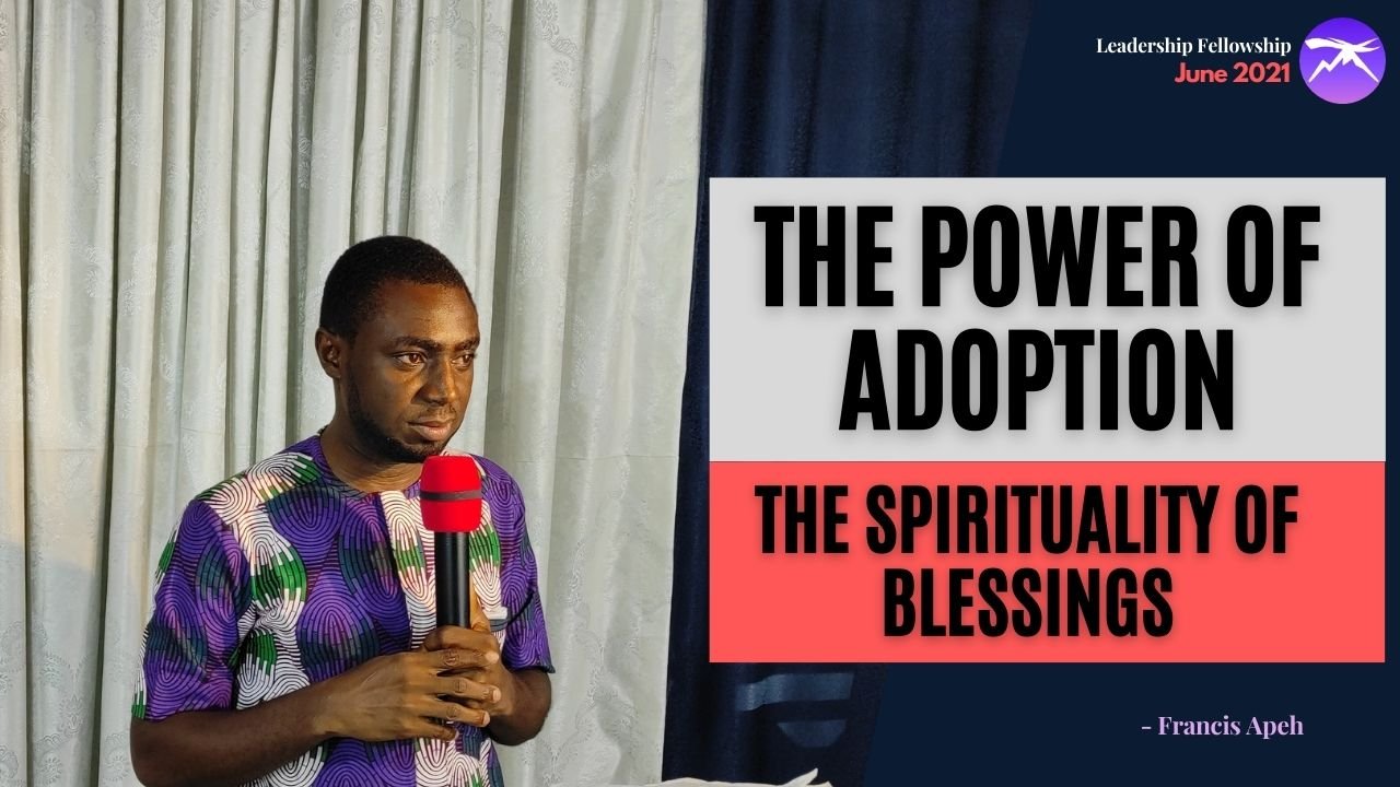 The Power of Adoption and the Spirituality of Blessings
