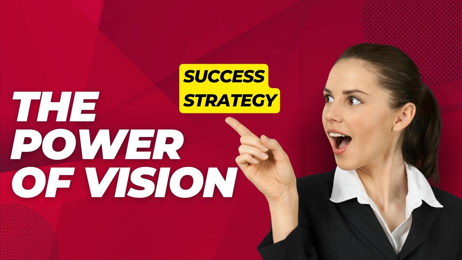 The Power of Vision
