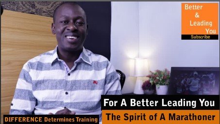 The Spirit of A Marathoner | For A Better Leading You