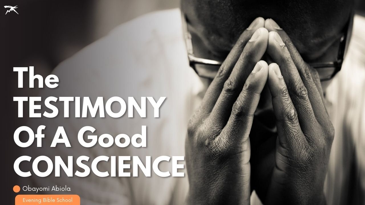 The Testimony of A Good Conscience