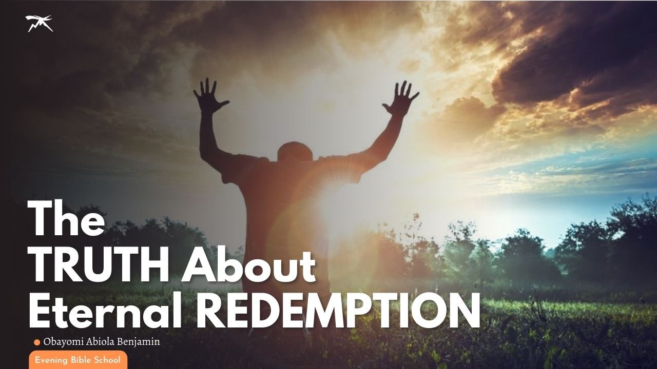 The Truth About Eternal Redemption