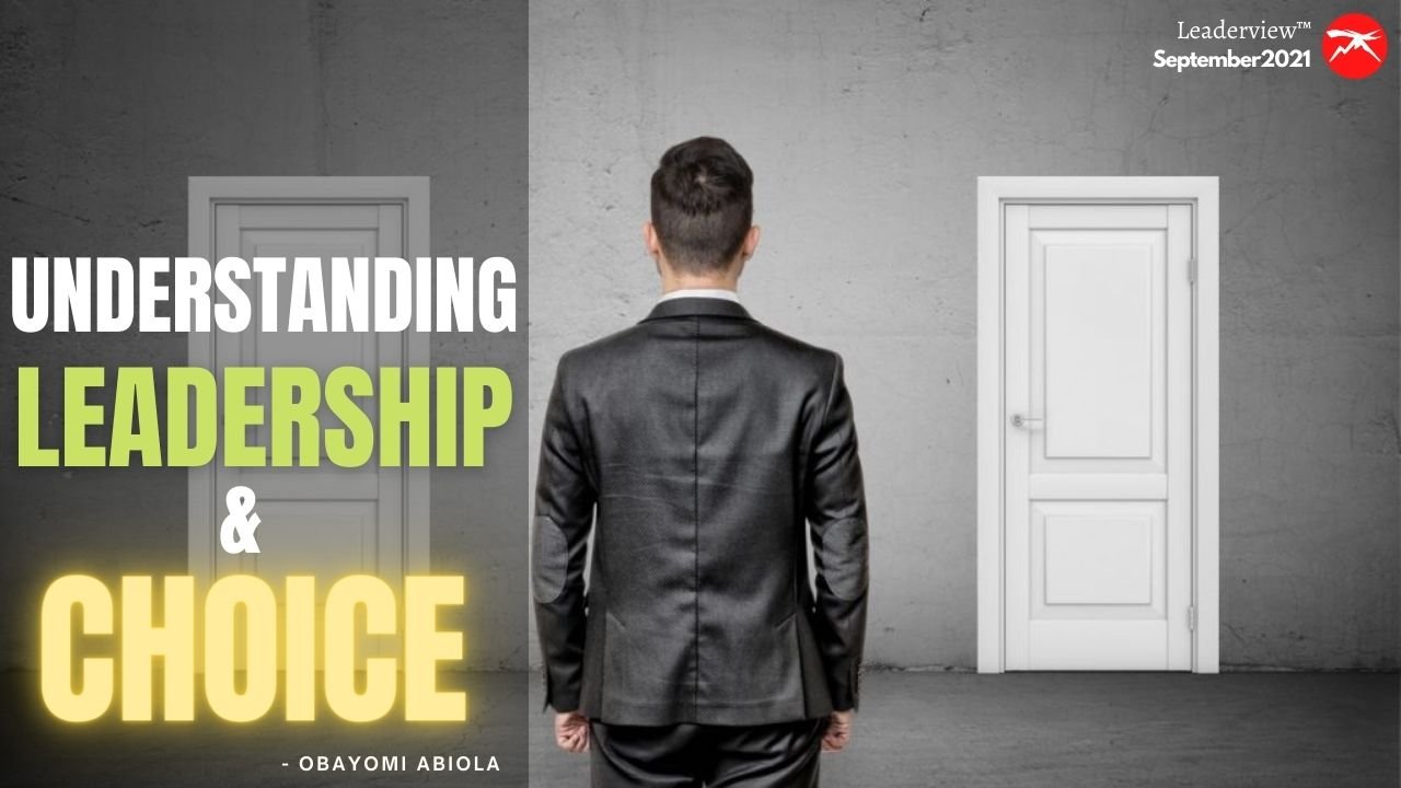 Understanding LEADERSHIP And Choice