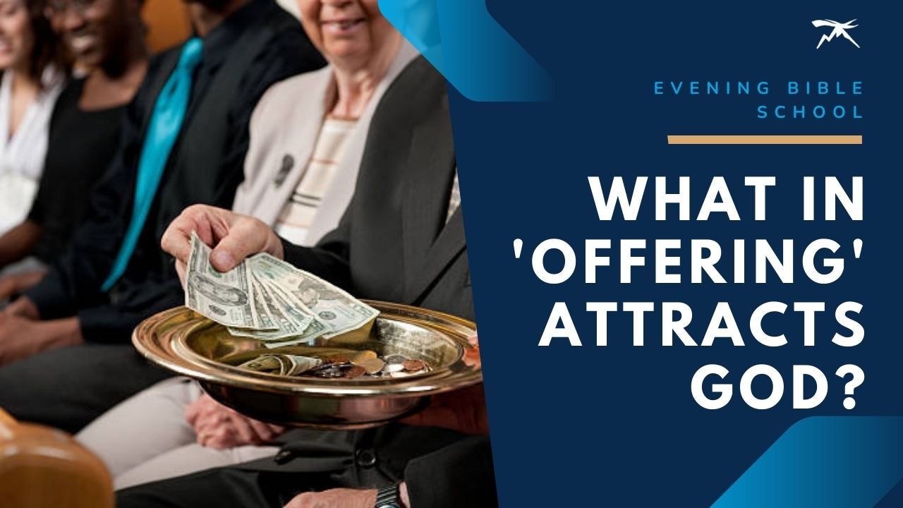 What In An 'Offering' Attracts God?