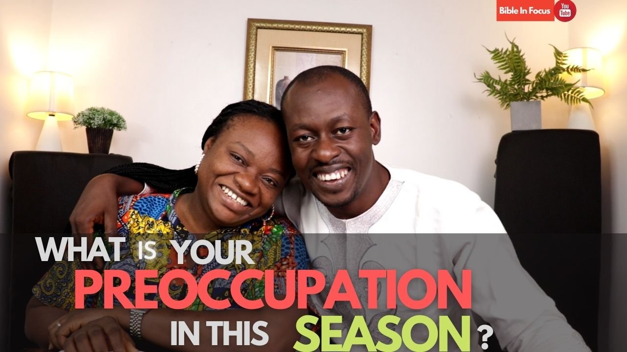 What Is Your PREOCCUPATION In This Season?