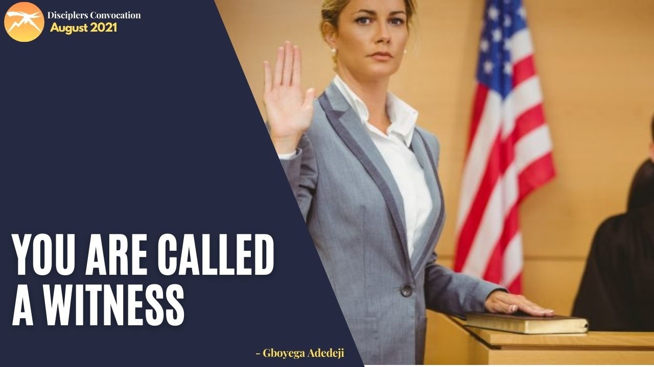 You Are Called A WITNESS!