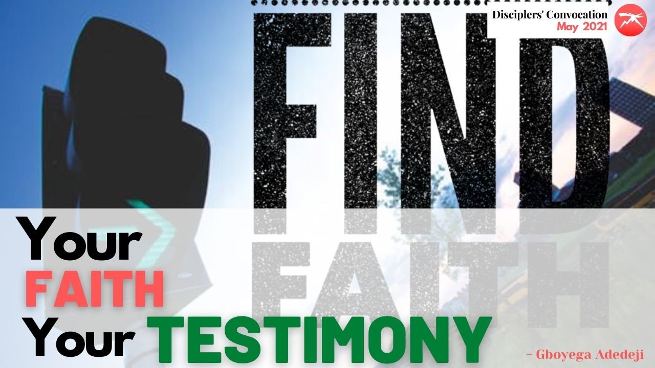 Your FAITH, Your TESTIMONY